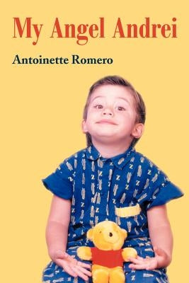 My Angel Andrei by Romero, Antoinette