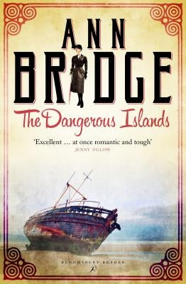 The Dangerous Islands: A Julia Probyn Mystery, Book 4 by Bridge, Ann