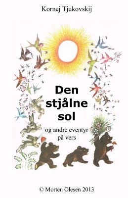 Den stjålne sol og andre eventyr på vers by Tjukovskij, Kornej