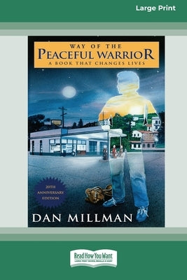 Way of the Peaceful Warrior by Millman, Dan