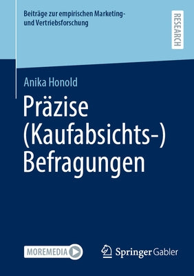 Präzise (Kaufabsichts-)Befragungen by Honold, Anika