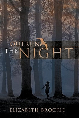 Outrun the Night by Elizabeth Brockie, Brockie