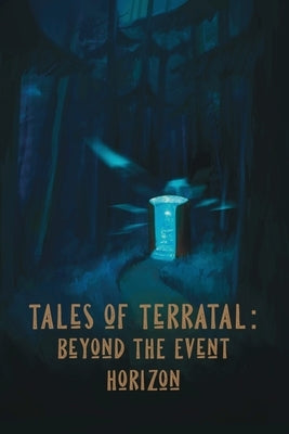 Tales of Terratal: Beyond The Event Horizon by Ragalia, Doppless