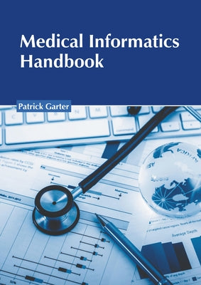 Medical Informatics Handbook by Garter, Patrick