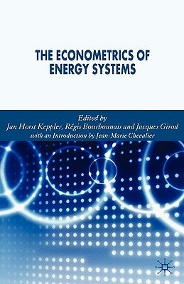 The Econometrics of Energy Systems by Girod, Jacques