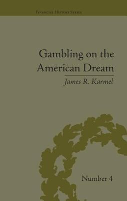 Gambling on the American Dream: Atlantic City and the Casino Era by Karmel, James R.