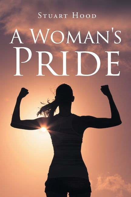 A Woman's Pride by Hood, Stuart
