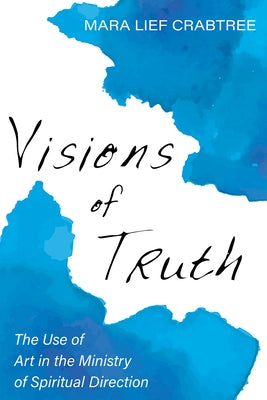Visions of Truth by Crabtree, Mara Lief
