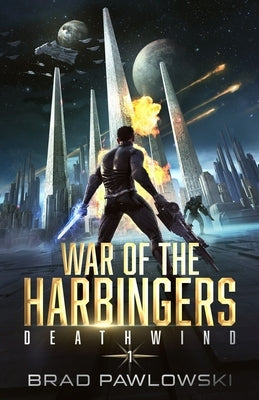 Deathwind: War of the Harbingers by Pawlowski, Brad