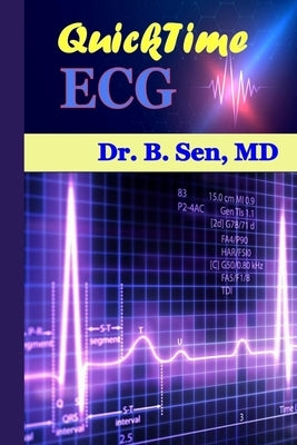 QUICKtime ECG: an essential guide to Heart by Sen, Biswarup