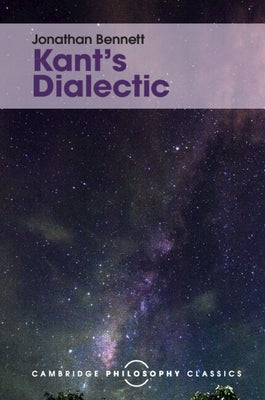 Kant's Dialectic by Bennett, Jonathan