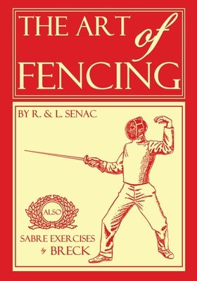 The Art of Fencing by Senac, Regis