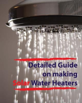 Detailed guide on making solar water heaters: Making cheap but quality PVC solar water heater by Rondic, Dino