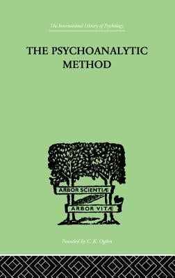 The Psychoanalytic Method by Pfister, Oskar