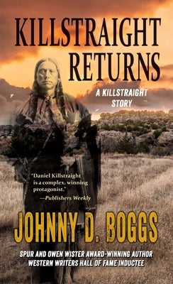 Killstraight Returns: A Killstraight Story by Boggs, Johnny D.