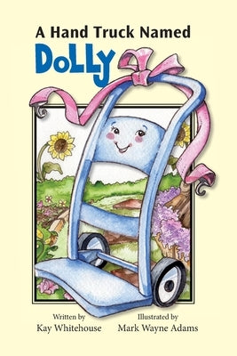 A Hand Truck Named Dolly by Whitehouse, Kay