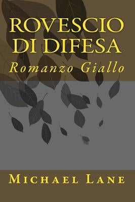 Rovescio di difesa: Romanzo Giallo by Lane, Michael