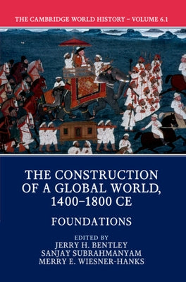 The Cambridge World History by Bentley, Jerry H.