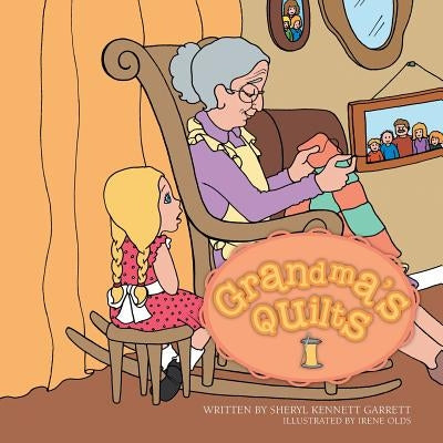 Grandma's Quilts by Garrett, Sheryl Kennett