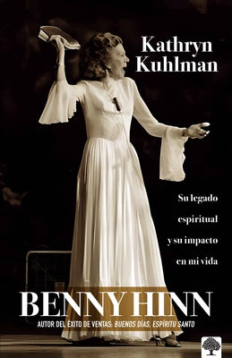 Kathryn Kuhlman (Spanish Edition) by Hinn, Benny