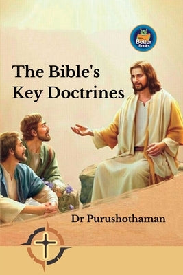 The Bible's Key Doctrines: A Guide to 101 Teachings by Kollam, Purushothaman