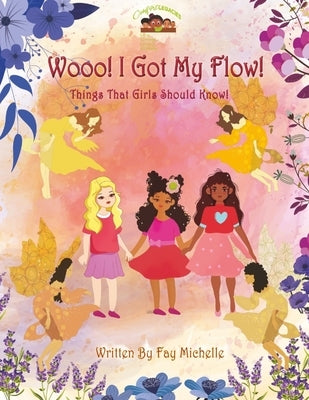 Wooo! I Got My Flow! by Michelle, Fay