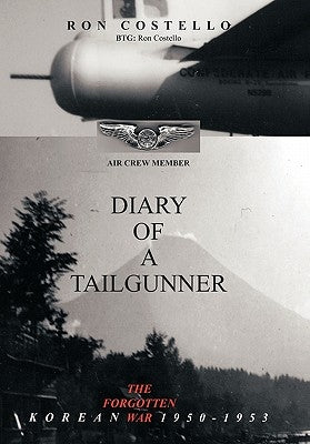 Diary of a Tailgunner by Costello, Ronald