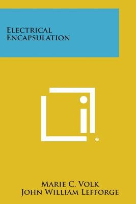 Electrical Encapsulation by Volk, Marie C.
