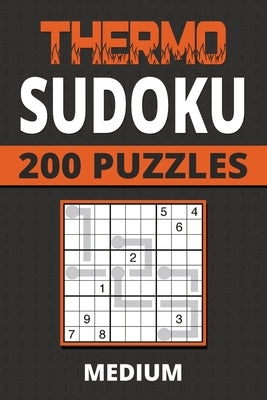 Thermo Sudoku: 200 Medium Puzzles For Kids, Teens, Adults, Seniors by Publishing, Thermal