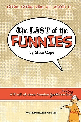 The Last of the Funnies by Cope, Mike