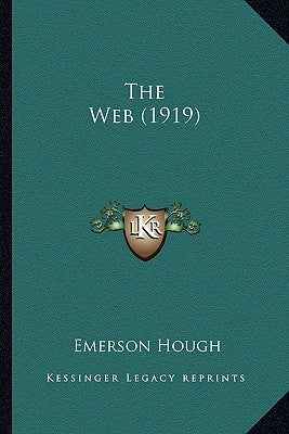 The Web (1919) by Hough, Emerson