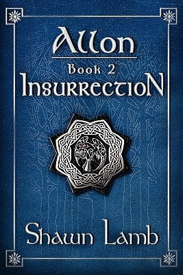 Allon Book 2 Insurrection by Lamb, Shawn
