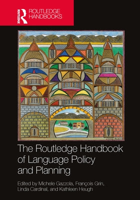 The Routledge Handbook of Language Policy and Planning by Gazzola, Michele