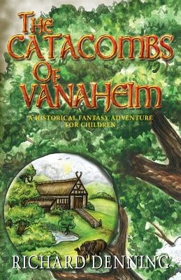 The Catacombs of Vanaheim by Denning, Richard