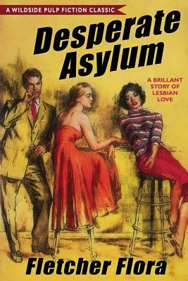 Desperate Asylum: Bonus Edition by Flora, Fletcher