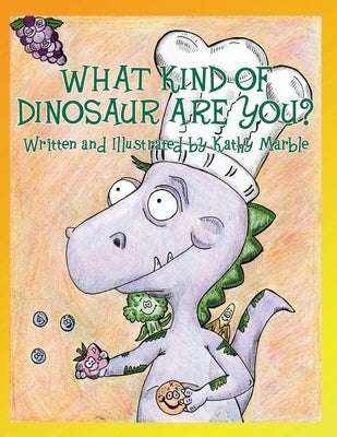 What Kind of Dinosaur Are You? by Marble, Kathy