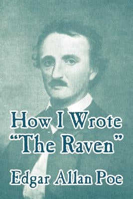 How I Wrote "The Raven" by Poe, Edgar Allan