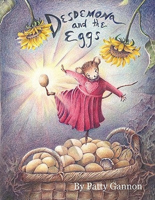 Desdemona and the Eggs by Gannon, Patty