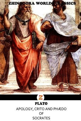 Apology, Crito and PhÆdo of Socrates by (Greek Philosopher), Plato