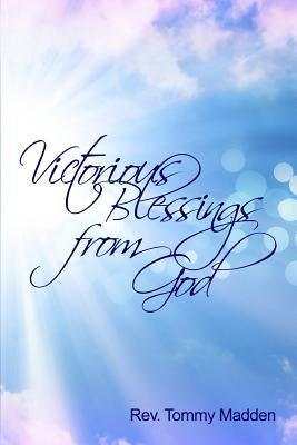Victorious Blessings from God by Madden, Tommy