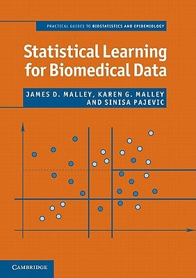 Statistical Learning for Biomedical Data by Malley, James D.