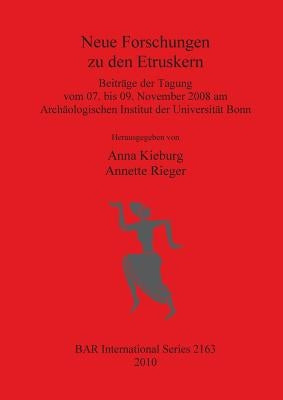 Neue Forschungen zu den Etruskern by Kieburg, Anna
