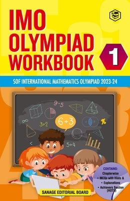 SPH International Mathematics Olympiad (IMO) Workbook for Class 1 - MCQs, Previous Years Solved Paper and Achievers Section - SOF Olympiad Preparation by Sanage Publishing House