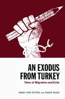 An Exodus from Turkey: Tales of Migration and Exile by ÃztÃ¼rk, Ahmet Erdi
