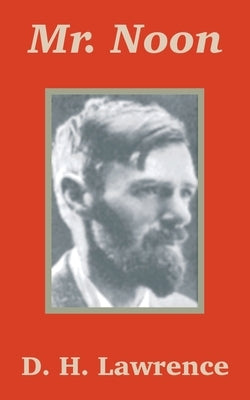 Mr. Noon by Lawrence, D. H.