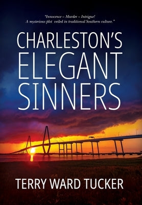 Charleston's Elegant Sinners by Tucker, Terry Ward