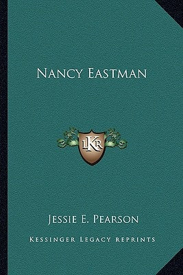 Nancy Eastman by Pearson, Jessie E.