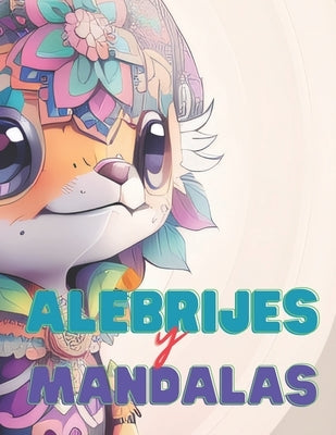 Alebrijes y Mandalas by Silverhand, Kique