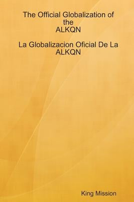The Official Globalization of the ALKQN by Mission, King