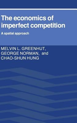 The Economics of Imperfect Competition by Greenhut, Melvin L.